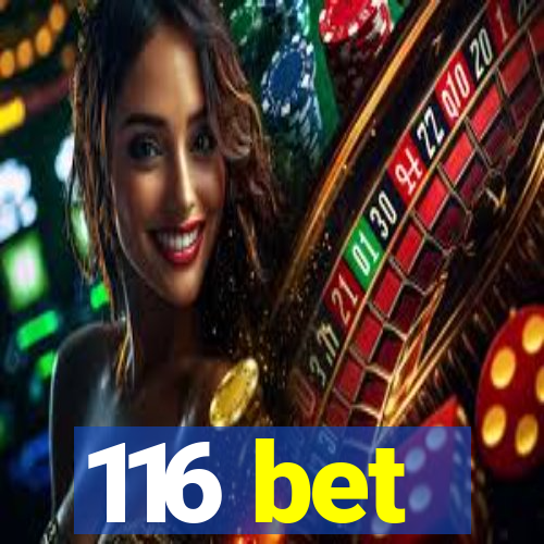 116 bet